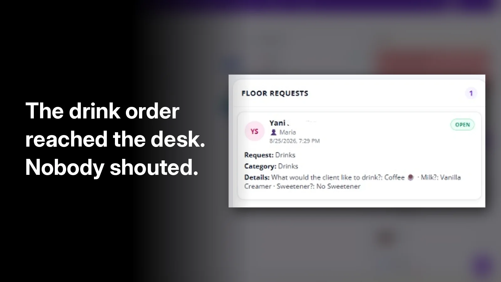 Fair Flow floor request for a client's drink, captioned: the drink order reached the desk. Nobody shouted.